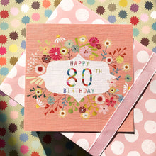 Load image into Gallery viewer, 80th Birthday Floral