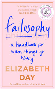 Failosophy by Elizabeth Day