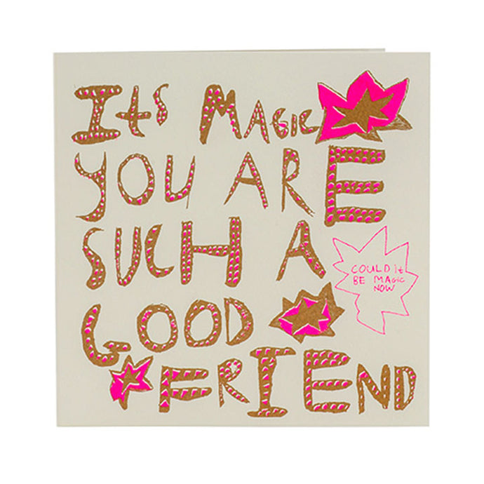 It's magic you're such a good friend - Arthouse Unlimited Card